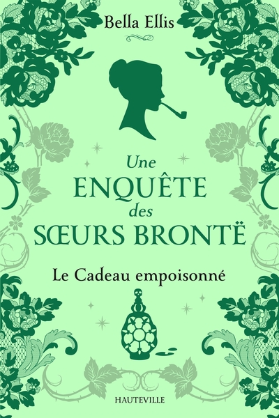 Une enquête des soeurs Brontë Volume 4