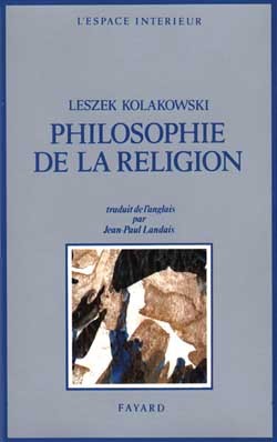 Philosophie de la religion - Leszek Kolakowski