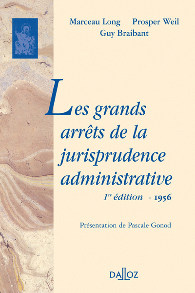 Les grands arrêts de la jurisprudence administrative. Édition de 1956