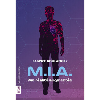 M.I.A. - Ma réalité augmentée - Fabrice Boulanger