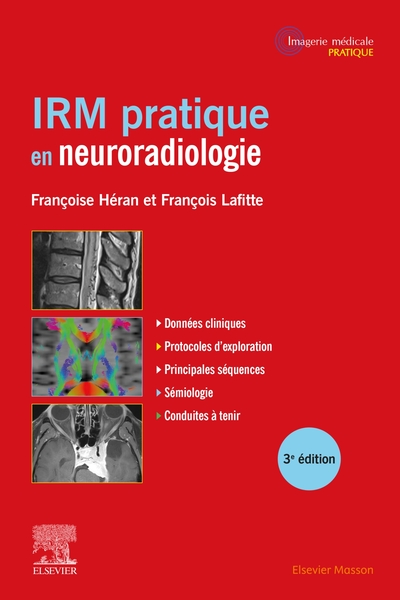 Irm Pratique En Neuroradiologie - Françoise Héran, François Lafitte