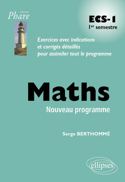 Mathématiques ECS-1 1er semestre programme 2013 - Serge Berthommé