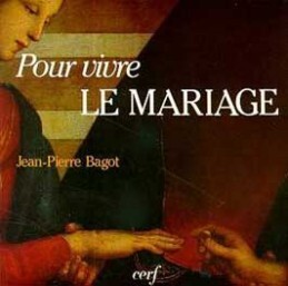 Pour vivre le mariage - Jean-Pierre Bagot