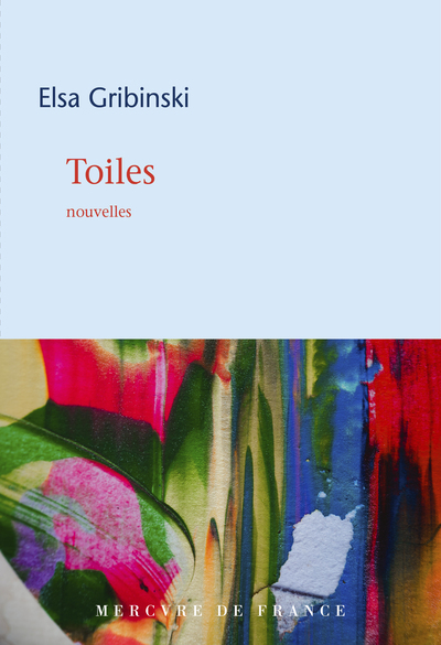 Toiles - Elsa Gribinski