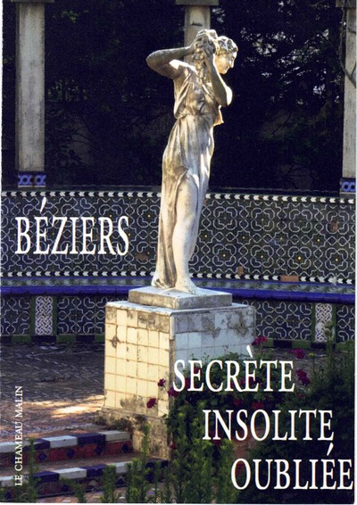 Beziers Secrete Insolite Oubliee