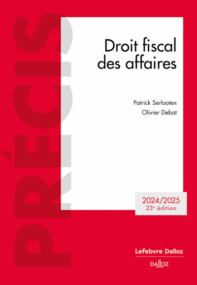 Droit Fiscal Des Affaires 2024/2025. 23e Éd.