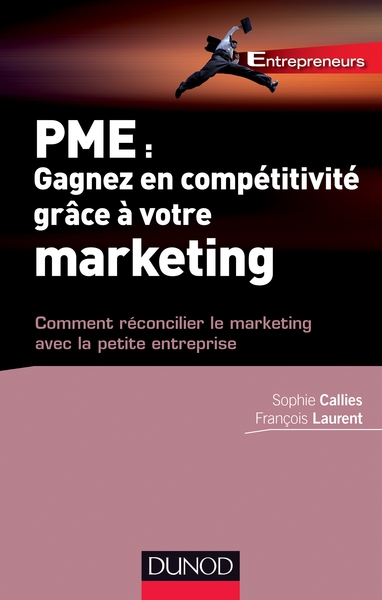 Pme : Gagnez En Compétitivité Grâce À Votre Marketing - Comment Réconcilier Le Marketing Avec La, Comment Réconcilier Le Marketing Avec La Petite Entreprise