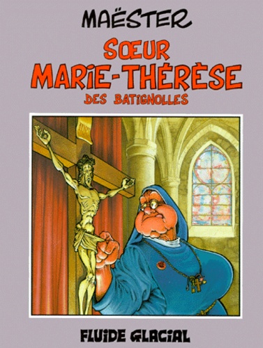 Soeur Marie-Thérèse des Batignolles Volume 1