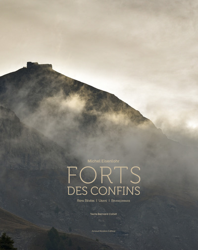 Forts des confins - Bernard Collet