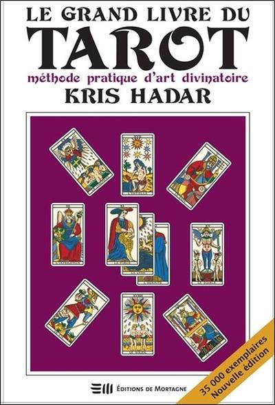 Le grand livre du tarot - Méthode pratique d'art divinatoire