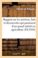 Rapport sur les mérinos, faits et découvertes qui paraissent d'un grand intérêt en agriculture