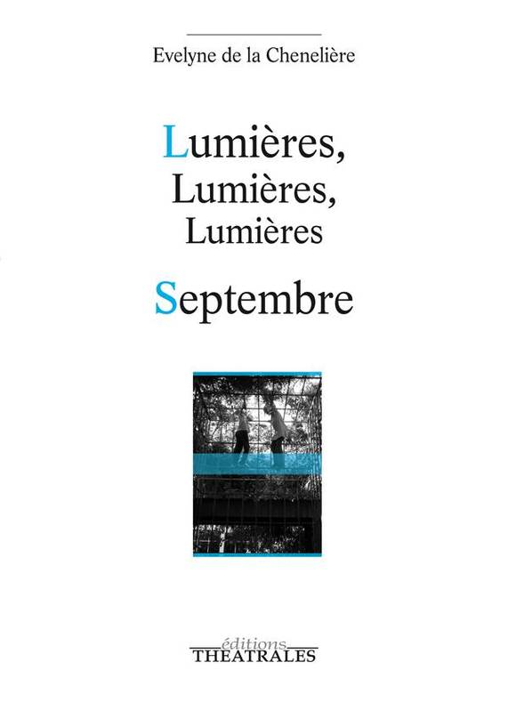 Lumières, lumières, lumières; Septembre