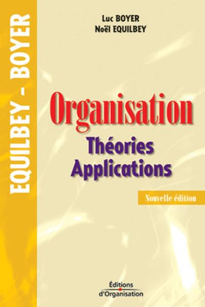 Organisation - Theories - Applications - Luc Boyer