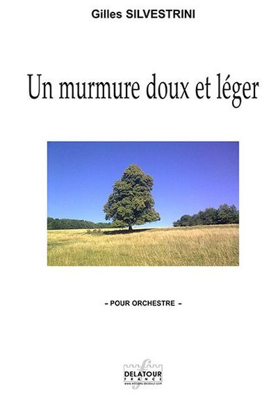 Un Murmure Doux Et Leger (Pour Orchestre) - Conducteur - Silvestrini Gilles