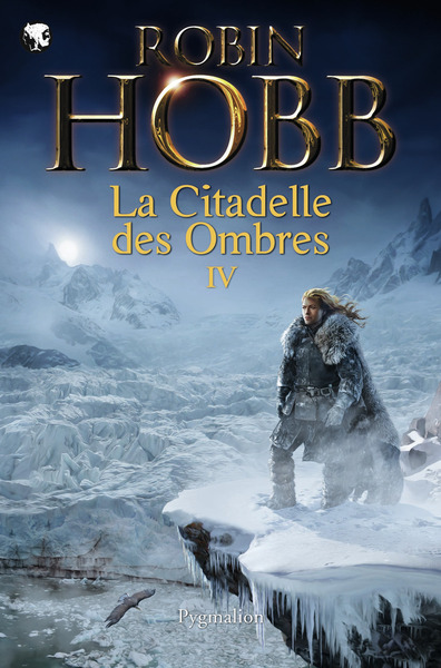 La Citadelle des Ombres Volume 4 - Robin Hobb