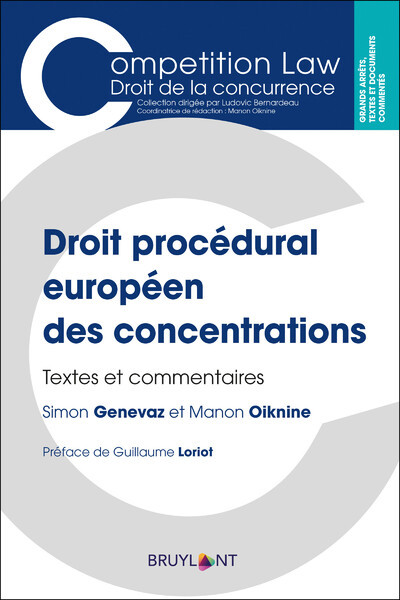 Droit Procédural Européen Des Concentrations, Textes Et Commentaires