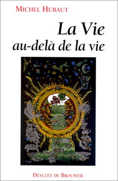 La vie au-delà de la vie - Michel Hubaut