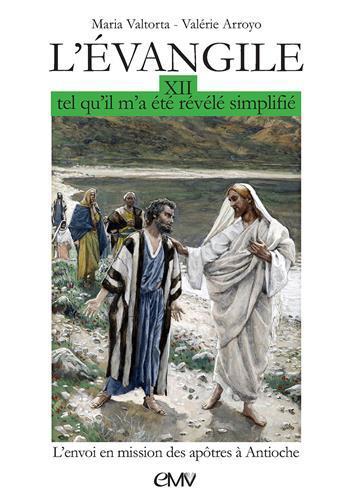 L'Evangile tel qu'il m'a été révélé, simplifié - Volume 12