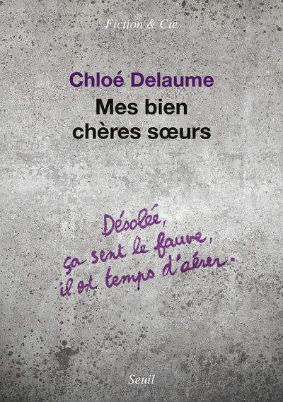 Mes Bien Chères Soeurs  - Chloé Delaume