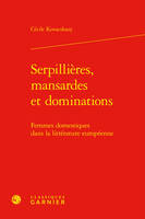 Serpillières, mansardes et dominations