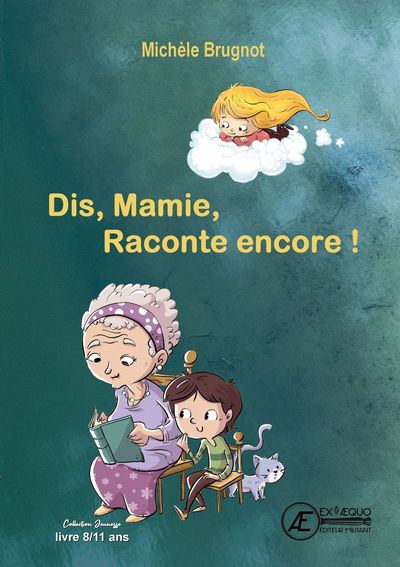 Dis, Mamie, raconte encore !