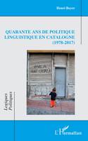 Quarante ans de politique linguistique en Catalogne (1978-2017)