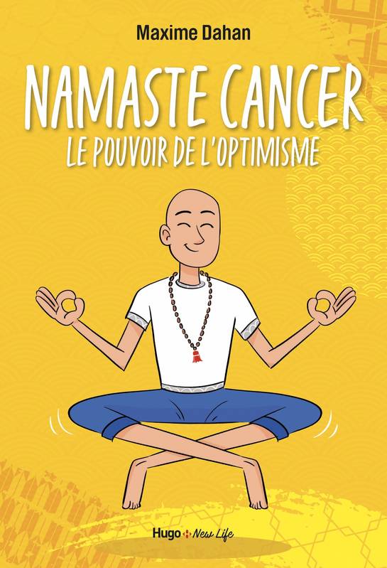 Namaste Cancer - Le pouvoir de l'optimisme