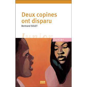 Deux Copines Ont Disparu - Bertrand Solet