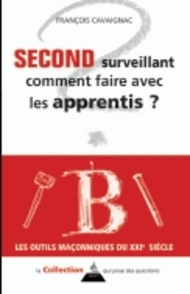 Second surveillant, comment faire avec les apprentis ? - François Cavaignac