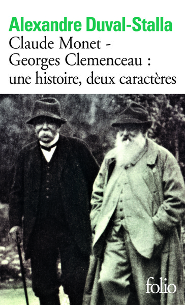 Claude Monet - Georges Clemenceau : une histoire, deux caractères