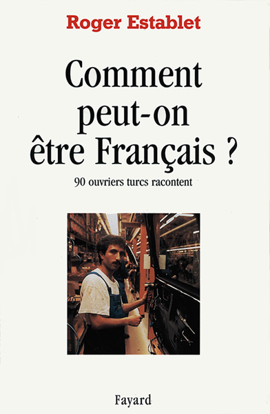 Comment peut-on être Français ? - Roger Establet