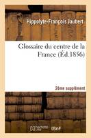 Glossaire du centre de la France. 2e supplément - Hippolyte-François Jaubert