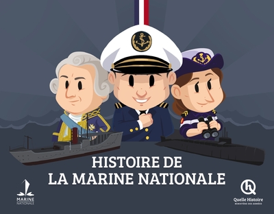 Histoire de la Marine nationale - Quelle Histoire Studio