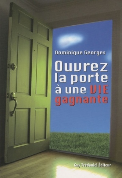 Ouvrez la porte à une vie gagnante