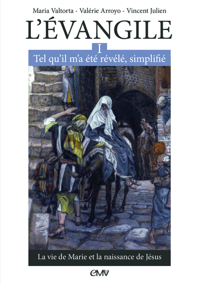 L'Evangile tel qu'il m'a été révélé, simplifié - Volume 1