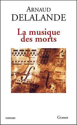 La Musique Des Morts, Roman