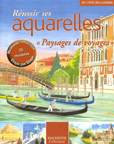 Paysages de voyages - Reussir Ses Aquarelles - Paysages De Voyages