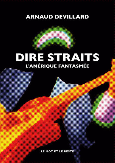 Dire Straits - L'Amérique fantasmée