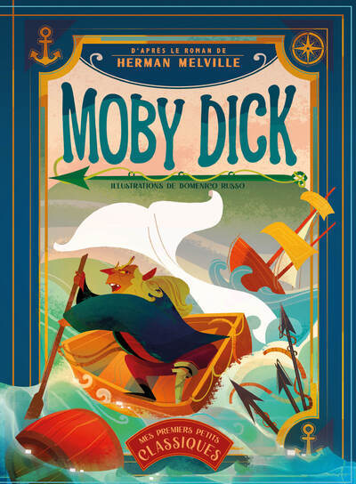 Moby Dick - D'après le roman de Herman Melville - Mes premiers petits classiques - Herman Melville