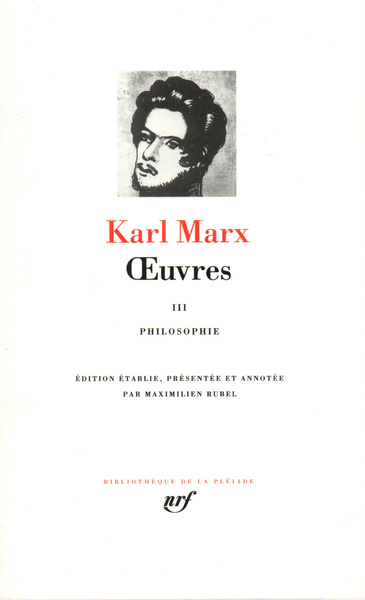 Oeuvres Volume 3 - Karl Marx