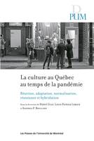 La culture au Québec au temps de la pandémie - Hervé Guay