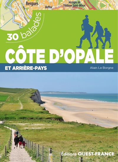 Côte d'Opale et arrière-pays - 30 balades - Alain Le Borgne