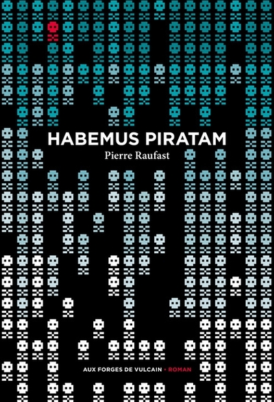 Habemus piratam - Pierre Raufast