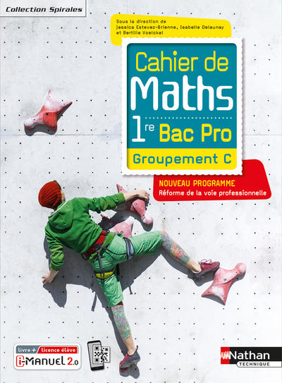 Cahier De Maths 1re Bac Pro - Groupement C - (Spirales) - Livre + Licence Élève - 2020