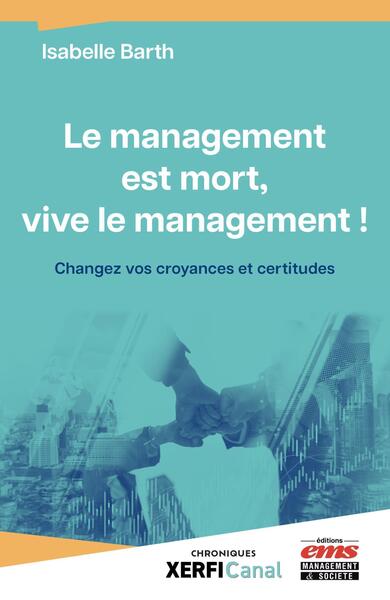 Le management est mort, vive le management ! - Isabelle Barth