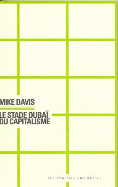 Le Stade Dubaï du Capitalisme - Mike Davis