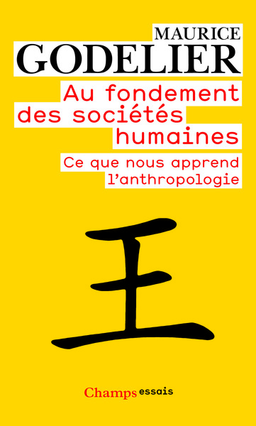 Au fondement des sociétés humaines - Maurice Godelier