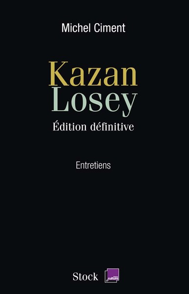 Kazan Losey - Michel Ciment