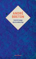 André Breton : carnet de voyage chez les Indiens Hopi - André Breton