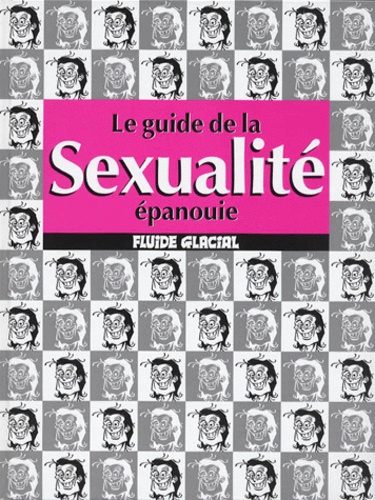 Le guide de la sexualité épanouie